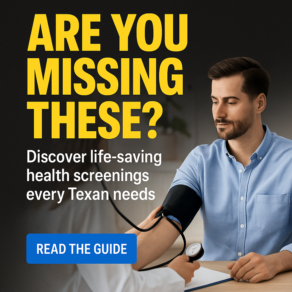 Essential Screenings for Early Disease Detection: A Guide for Texans